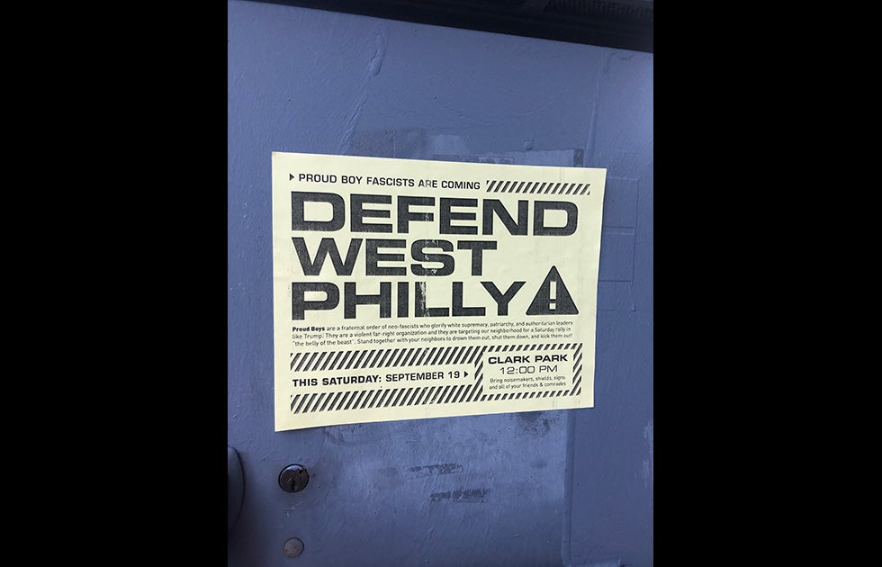 Sign printed on 8”x11” paper that says “Boy Fascists are coming/Defend West Philly !/Proud Boys are a fraternal order of new-fascists who glorify white supremacy, patriarchy, and authoritarian leaders like Trump! They are a violent far-right organization and they are targeting our neighborhood for a Saturday rally in ‘the belly of the beast.’ Stand together with your neighbors to drown them out, shut them down, adn kick them out! This Saturday: September 19. Clark Park 12:00 pm&quot;