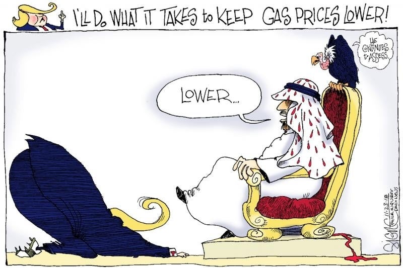 A cartoon of former President Donald Trump saying "I'll do whatever it takes to keep gas prices lower!". Below this line, the main part of the cartoon features him kneeling to Arabian man sitting on a red and gold throne chair. The Arabian men says, "Lower", and an eagle, perched atop the chair, says "He contiues to assess." Behind the chair, there is a red, blood-like stream, falling off the chair's podium.