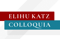 Graphic that says "Elihu Katz Colloquia" with a red and blue background
