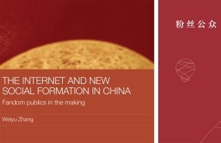 Cover of Weiyu Zhang's 'The Internet and New Social Formation in China: Fandom Publics in the Making'. The left third of the cover is red, with Chinese characters right-aligned at the top. In the middle, slightly to the left is a drawing made of dotted lines that appears to be a light bulb. The other two-thirds is split horizontally. The top has what appears to the top quarter of the Earth drawn with bright yellow lines. Its background is red. The bottom half is orange and has the title and author name.