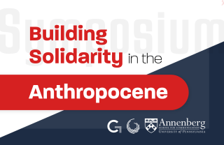 Graphic that says "Building Solidarity in the Anthropocene" with logos for the Annenberg School, the CDCS center, and CARGC center