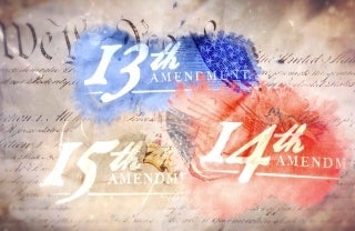 Stylized image of The Constitution of the United States with the 13th, 14th, and 15th amendments highlighted