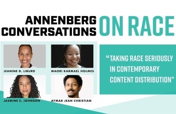 Annenberg Conversations on Race graphic featuring Jeanine D. Liburd, Maori Karmael Holmes, Jasmine E. Johnson, and Aymar Jean Christian