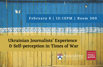 Lunchtime Colloquium: Ukrainian Journalists’ Experience and Self-perception in Times of War