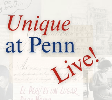 Unique at Penn Live! event graphic with faded background of historical documents and photos