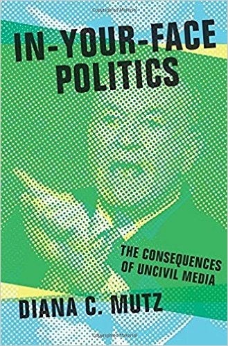 Cover of "In-Your-Face Politics" by Diana C. Mutz