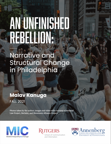 Report cover, image of protestors in streets of Philadelphia with title: "An Unfinished Rebellion: Narrative and Structural Change in Philadelphia"