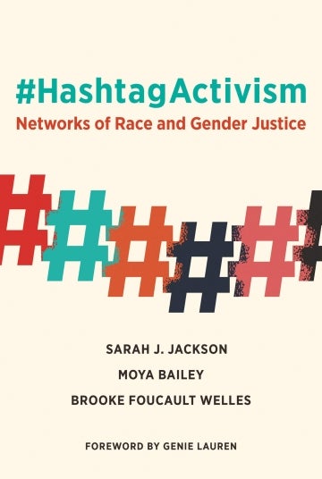 Cover of #HashtagActivism: Networks of Race and Gender Justice by Sarah Jackson