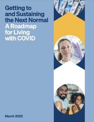 Cover to "Getting to and Sustaining the Next Normal: A Roadmap for Living with Covid" dated March 2022