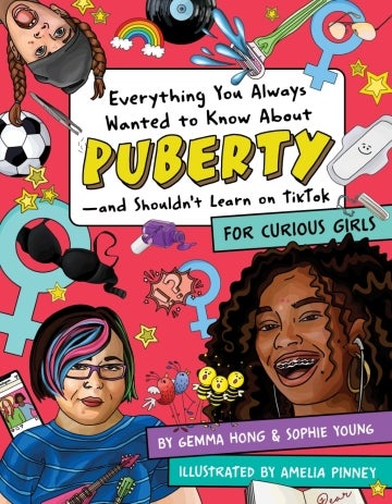 An illustrated book covered for a book titled Everything you Always Wanted to Know about Puberty—and Shouldn't Learn on TikTok: For Curious Girls, by Gemma Hong & Sophie Young, illustrated by Amelia Pinney